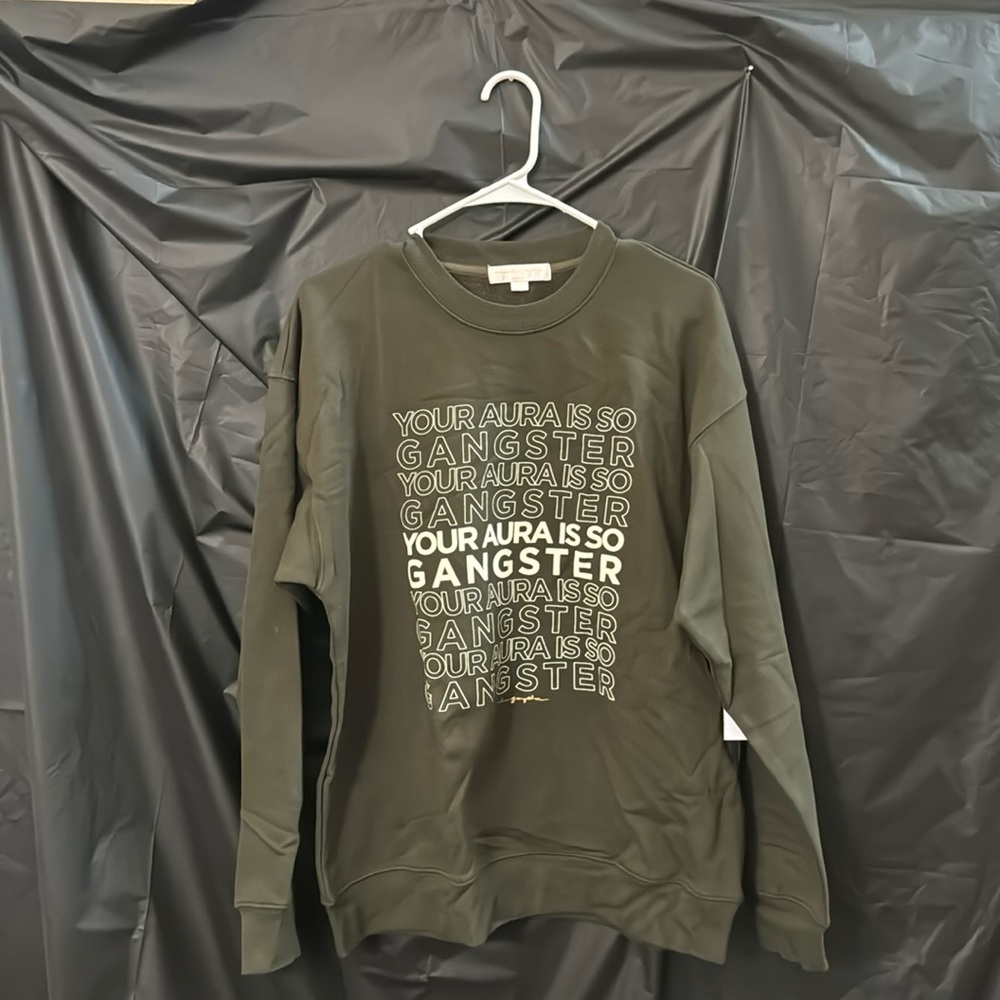 Green “ your aura is so gangster” crewneck